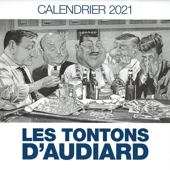 Les Tontons d'Audiard - Calendrier 2021 par Charles Da Costa