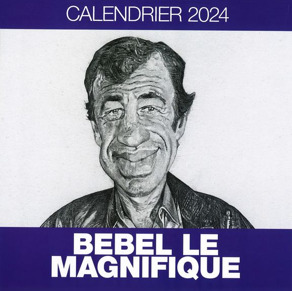 Bébél le Magnifique - Calendrier 2024 par Charles Da Costa