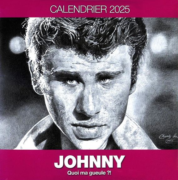 Johnny Quoi ma gueule ?! - Calendrier 2025 par Charles Da Costa