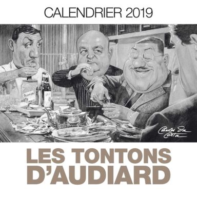 Les Tontons d'Audiard - Calendrier 2019 par Charles Da Costa